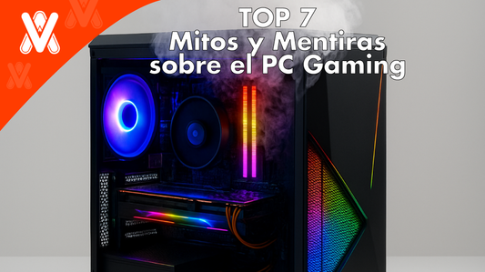 TOP 7 Mitos y Mentiras sobre el PC Gaming